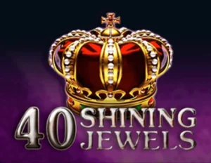 40 Shining Jewels top jocuri cazino