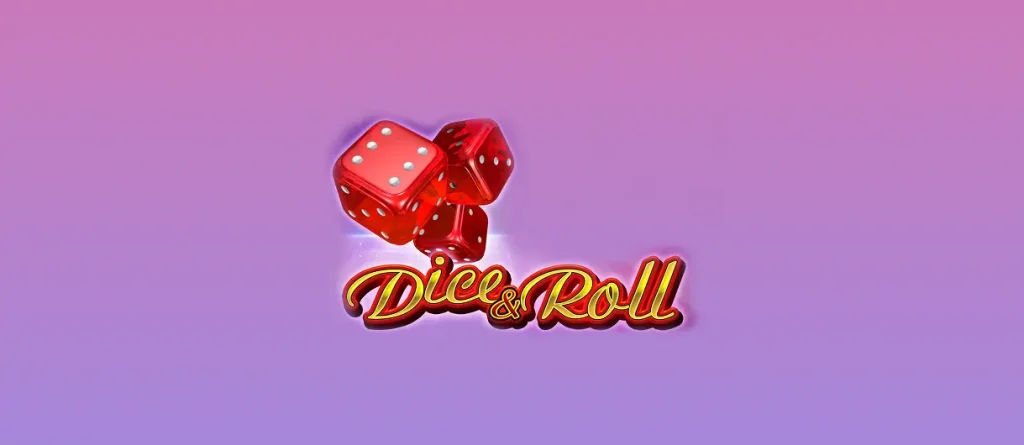 Dice and Roll