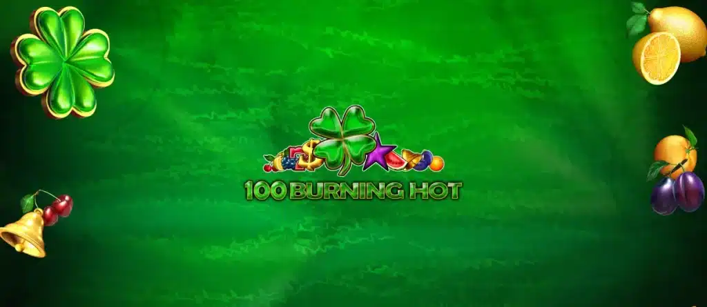 100 Burning Hot