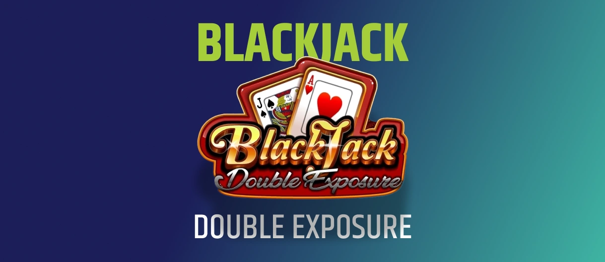 BLACKJACK double exposure