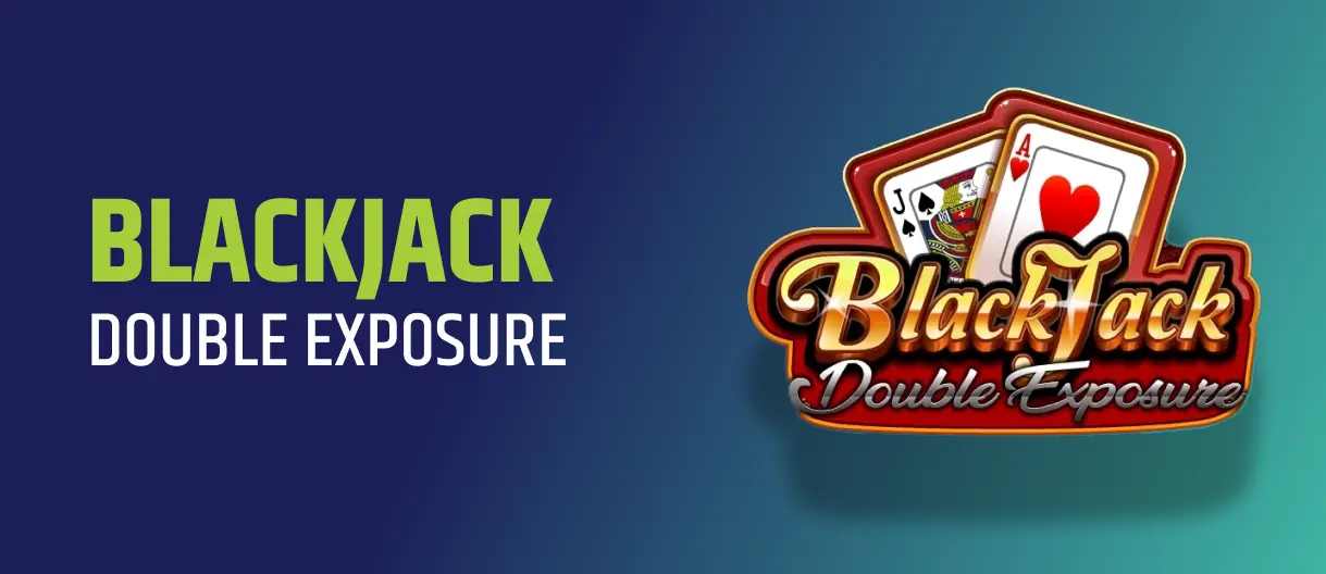 BLACKJACK double exposure