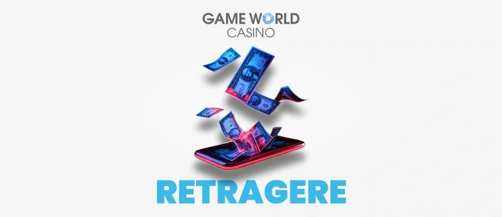 Retragere Game World Casino