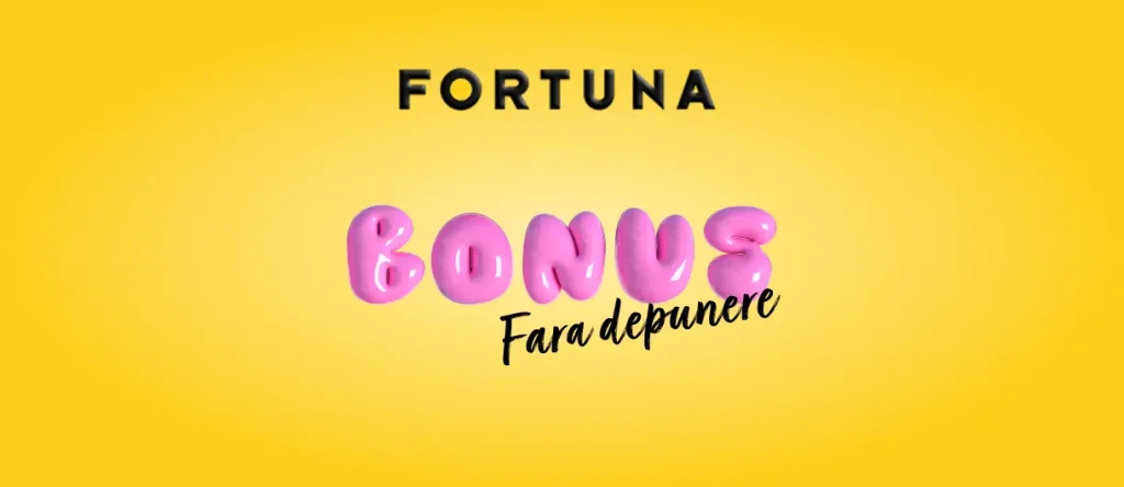 Fortuna bonus fără depunere