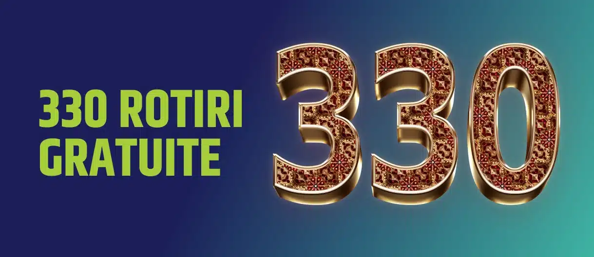 330 rotiri gratuite
