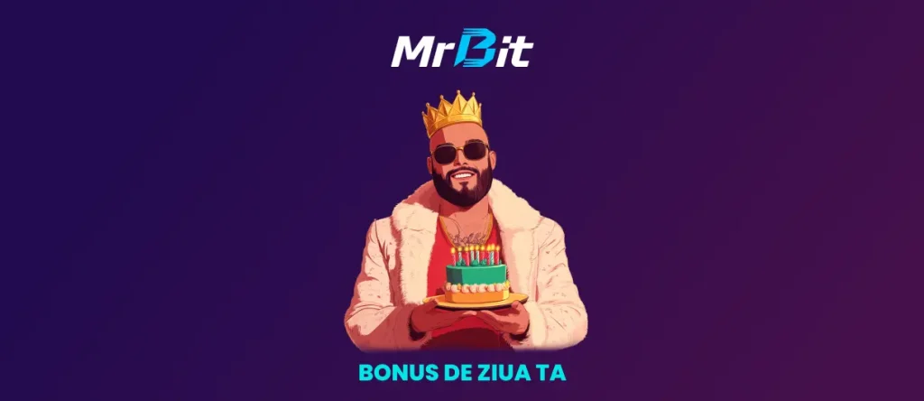 Mr Bit bonus de ziua ta