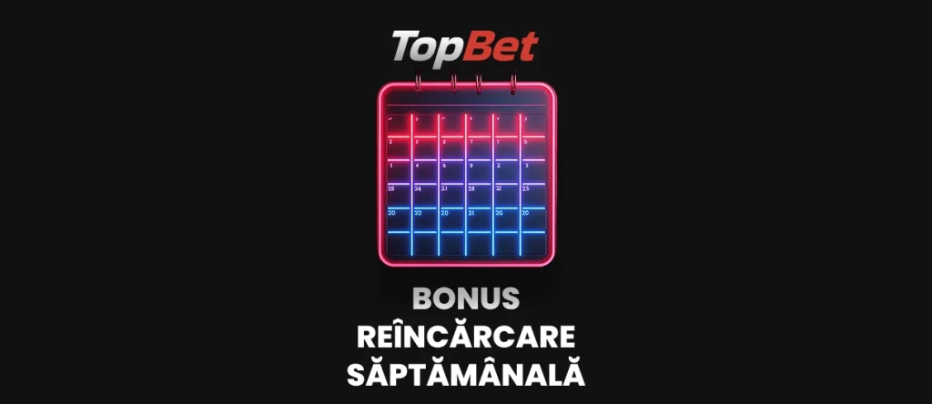 Topbet.ro Bonus de reîncărcare săptămânală