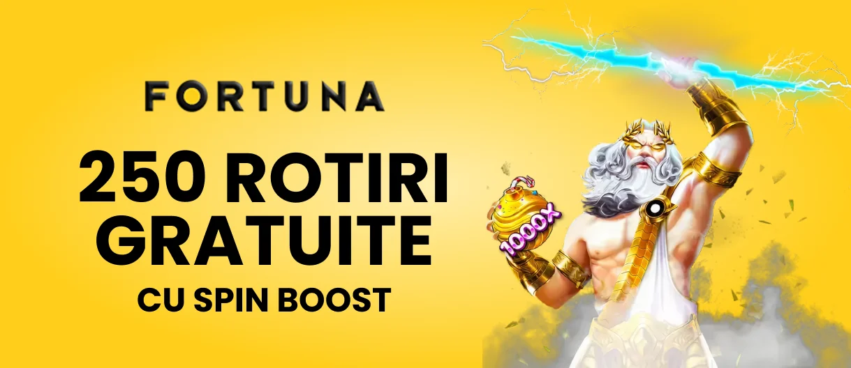 fortuna 250 rotiri gratuite SPIN BOOST