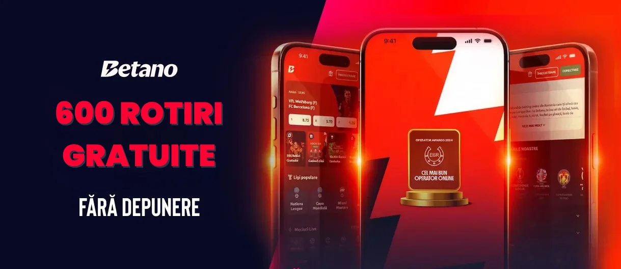 600 ROTIRI GRATUITE fara depunere betano