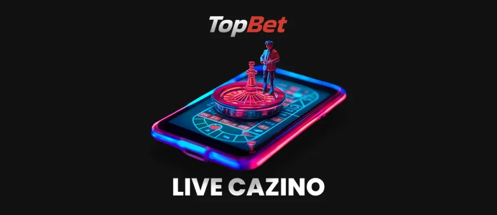 Live Cazino TopBet.ro