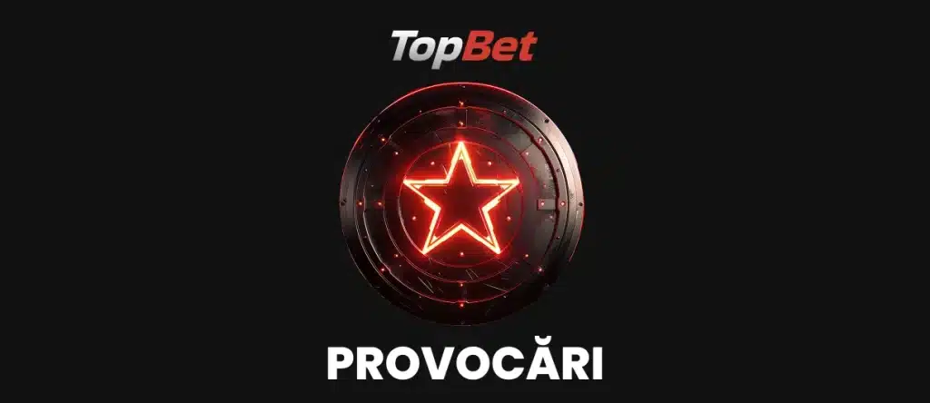 Provocări Topbet