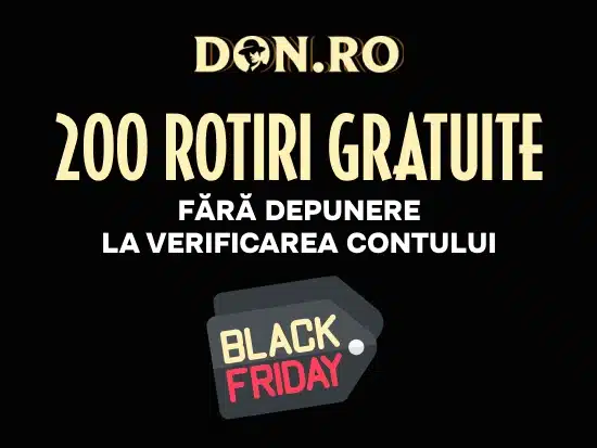 Bonus Black Friday Casino 2025 - DON 200 rotiri gratuite fără depunere