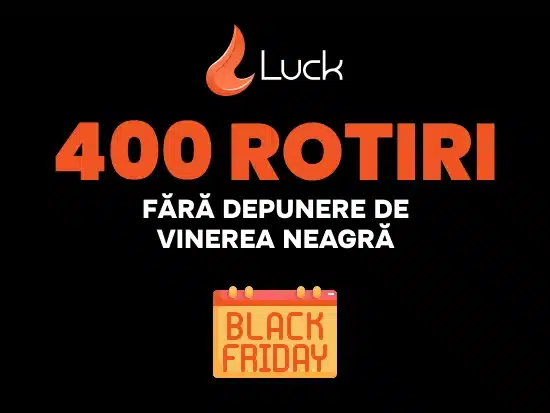 LUCK 400 Rotiri fără depunere de Vinerea Neagră